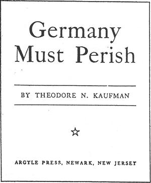 'Germany Must Perish,' by Theodore N. Kaufman
