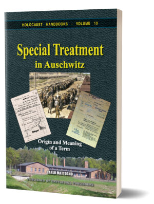 C. Mattogno, Special Treatment in Auschwitz