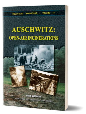 C. Mattogno, Auschwitz: Open-Air Incineration 