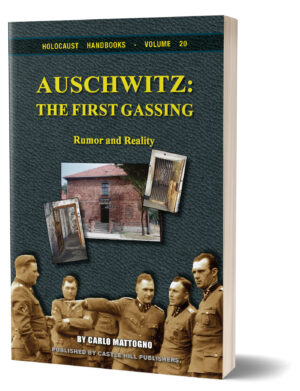 C. Mattogno, Auschwitz: The First Gassing