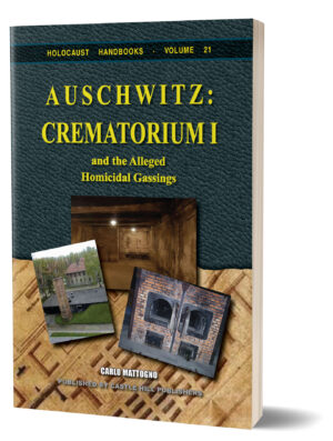 C. Mattogno, Auschwitz: Crematorium I and the Homicidal Gassings