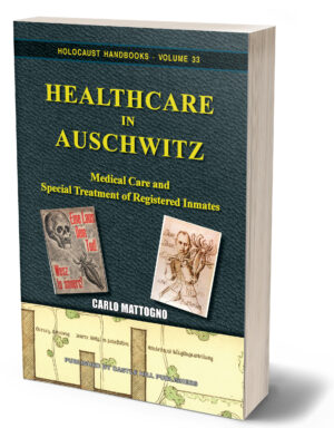 C. Mattogno, Healthcare in Auschwitz