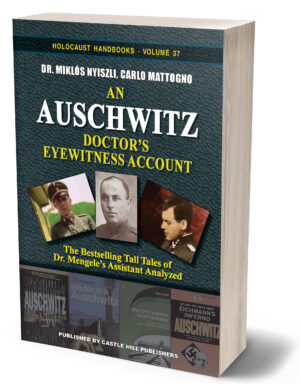 C. Mattogno, An Auschwitz Doctor’s Eyewitness Account
