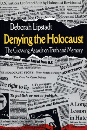 Cover of the first edition of Lipstadt’s anti-revisionist ad hominem attack.