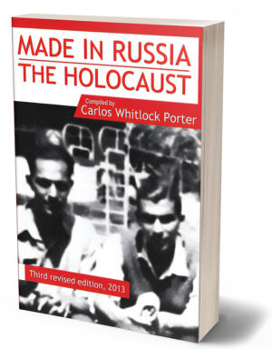 Carlos Porter, Made in Russia: The Holocaust  (2013 edition)