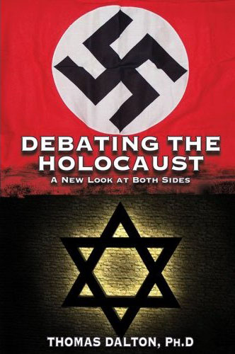 Debating the Holocaust by Thomas Dalton