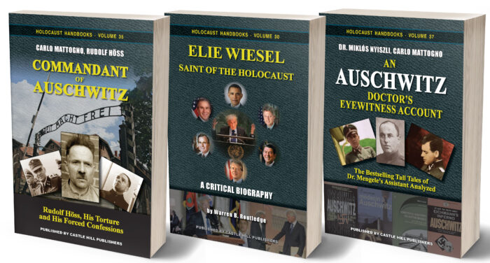 Three trail-blazing critiques of “eyewitness” testimony: Rudolf Höss, Elie Wiesel and Miklós Nyiszli. (Holocaust Handbooks, Volumes 35, 30 and 37)