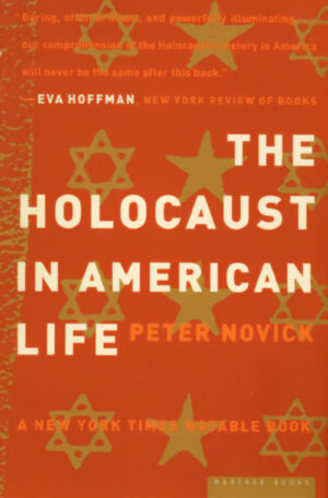 Cover of Peter Novick’s book on the reverse relationship between Holocaust and memory.